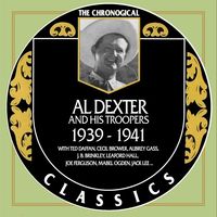 Al Dexter - The Chronogical Classics 1939-1941